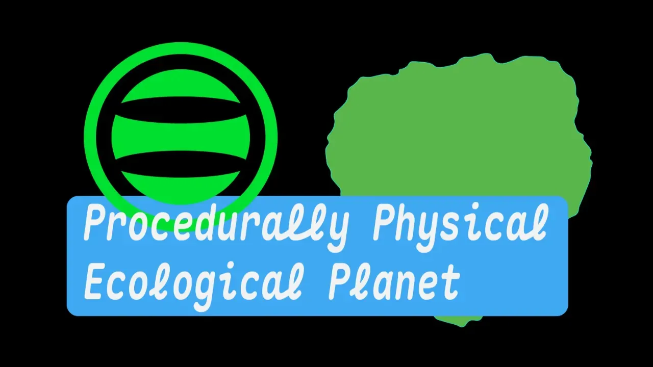 Procedurally Physical Ecological Planet