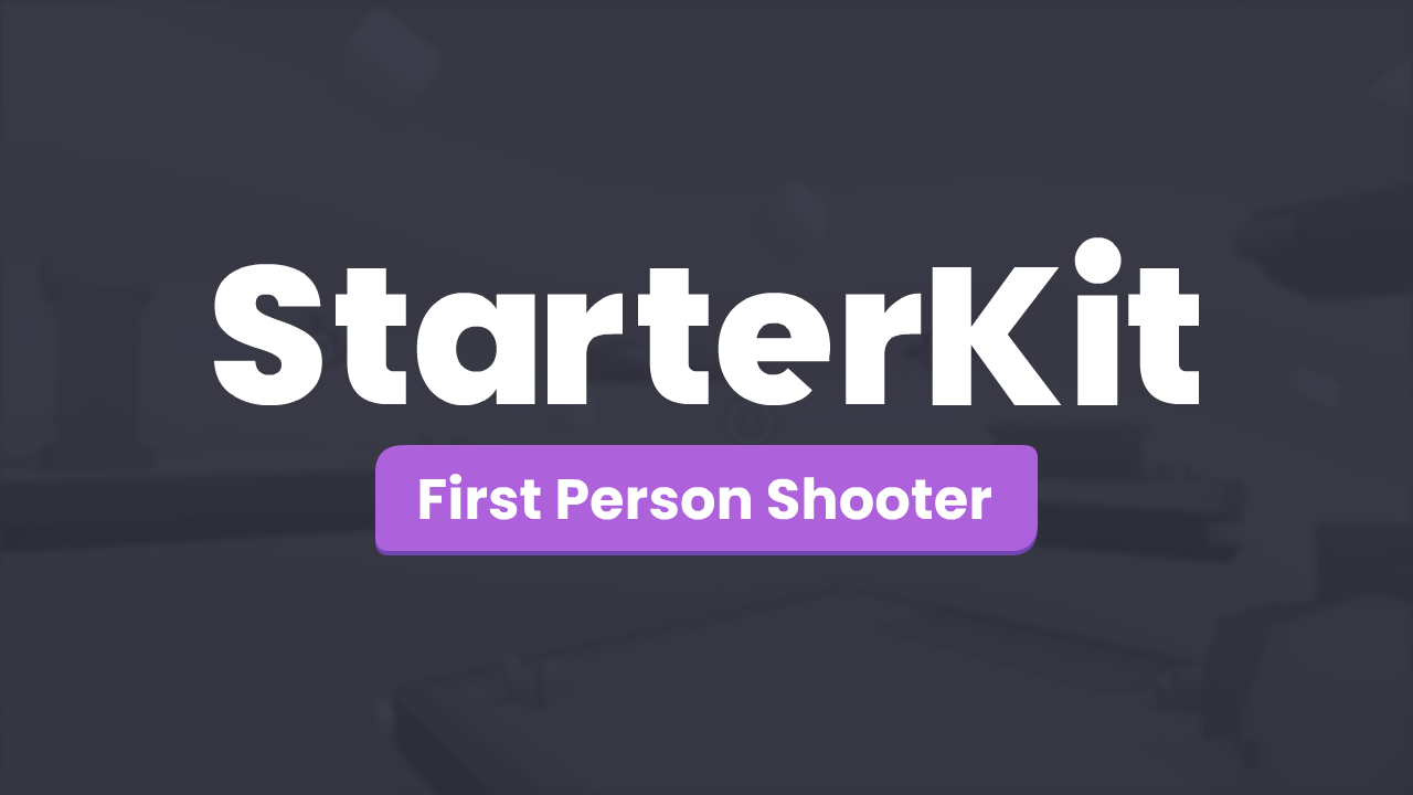 Starter Kit First Person Shooter